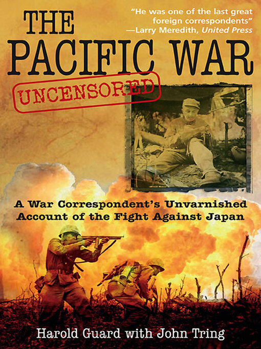 Title details for The Pacific War Uncensored by Harold Guard - Available